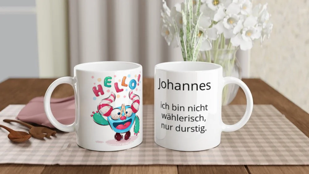 Tasse 11 oz (325 ml) „Hello – nicht wählerisch, nur durstig“ mit Beispieltext – beide Seiten